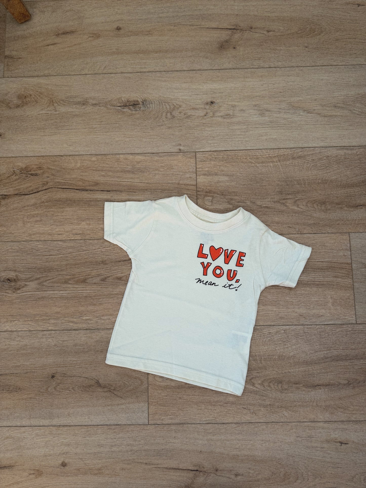 Love you mean it Graphic Tee